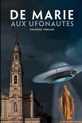 DE  MARIE AUX  UFONAUTES