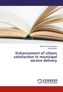 Enhancement of citizen satisfaction in municipal service delivery