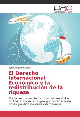 El Derecho Internacional Económico y la redistribución de la riqueza