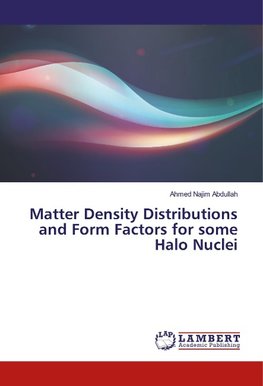 Matter Density Distributions and Form Factors for some Halo Nuclei