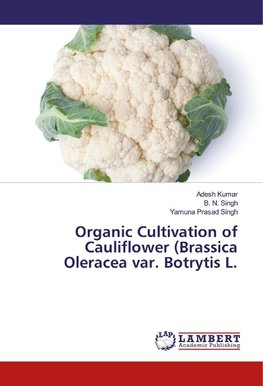 Organic Cultivation of Cauliflower (Brassica Oleracea var. Botrytis L.