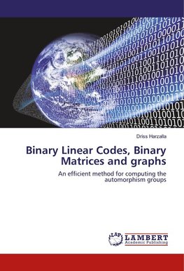 Binary Linear Codes, Binary Matrices and graphs