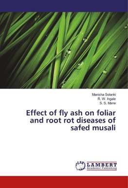 Effect of fly ash on foliar and root rot diseases of safed musali