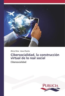 Cibersocialidad, la construcción virtual de lo real social