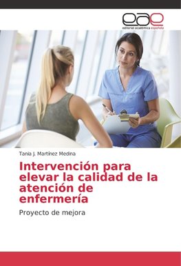 Intervención para elevar la calidad de la atención de enfermería