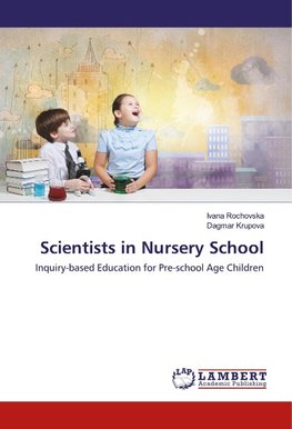 Scientists in Nursery School