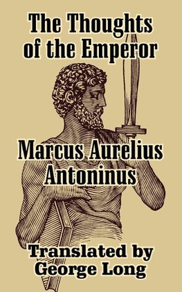 Thoughts of Marcus Aurelius Antoninus, The