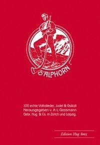 Alphorn op. 18 - 100 echte Volkslieder