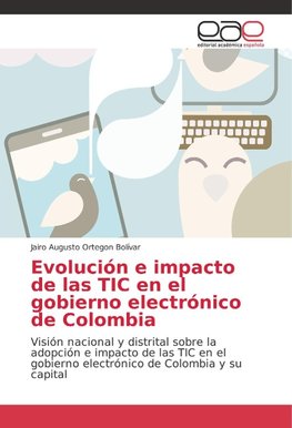 Evolución e impacto de las TIC en el gobierno electrónico de Colombia