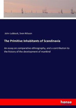 The Primitive Inhabitants of Scandinavia