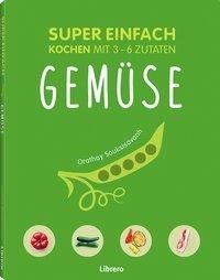 Super einfach - Gemüse