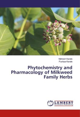 Phytochemistry and Pharmacology of Milkweed Family Herbs