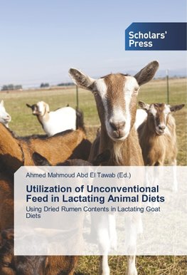 Utilization of Unconventional Feed in Lactating Animal Diets