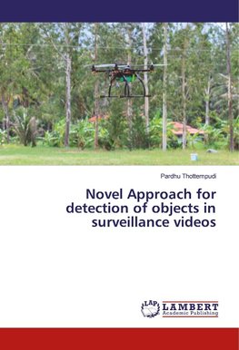 Novel Approach for detection of objects in surveillance videos