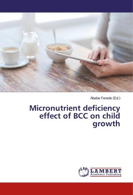 Micronutrient deficiency effect of BCC on child growth