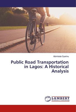 Public Road Transportation in Lagos: A Historical Analysis