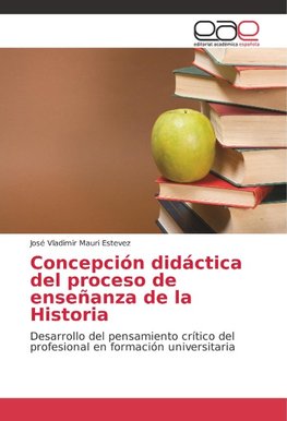 Concepción didáctica del proceso de enseñanza de la Historia