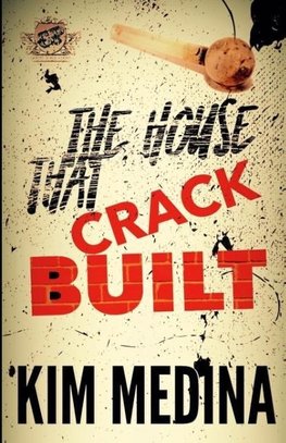 The House That Crack Built (The Cartel Publications Presents)