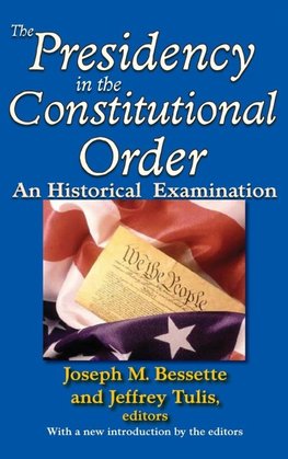 The Presidency in the Constitutional Order