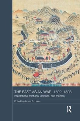 The East Asian War, 1592-1598