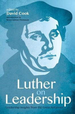 Luther on Leadership