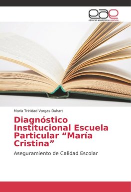 Diagnóstico Institucional Escuela Particular "María Cristina"