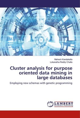 Cluster analysis for purpose oriented data mining in large databases