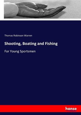 Shooting, Boating and Fishing