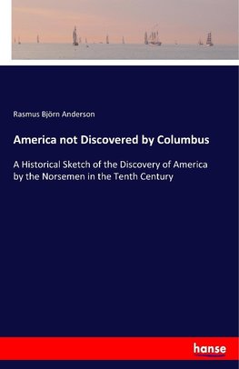 America not Discovered by Columbus
