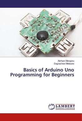 Basics of Arduino Uno Programming for Beginners