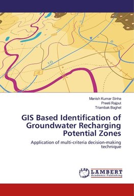 GIS Based Identification of Groundwater Recharging Potential Zones