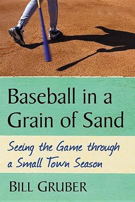 Gruber, B:  Baseball in a Grain of Sand