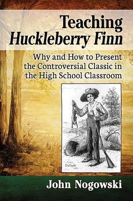 Nogowski, J:  Teaching Huckleberry Finn