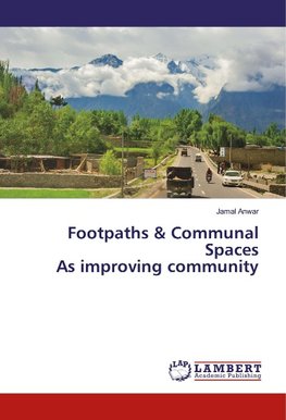 Footpaths & Communal Spaces As improving community