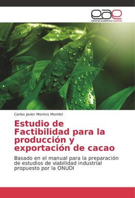 Estudio de Factibilidad para la producción y exportación de cacao