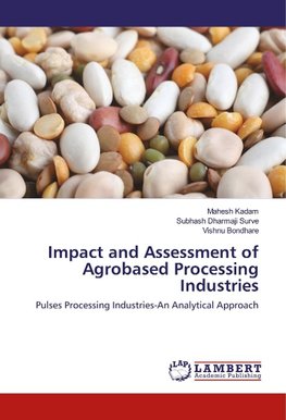 Impact and Assessment of Agrobased Processing Industries