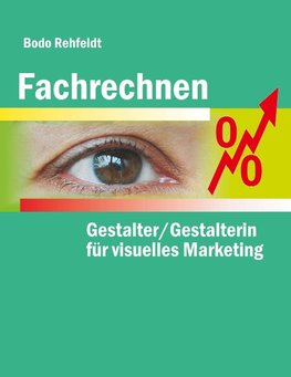 Fachrechnen für Gestalter/Gestalterin für visuelles Marketing