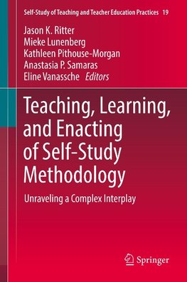 Teaching, Learning, and Enacting of Self-Study Methodology