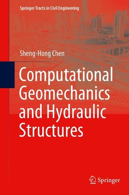 Computational Geomechanics and Hydraulic Structures