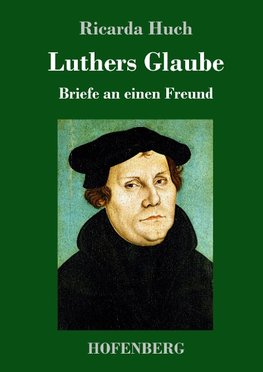 Luthers Glaube