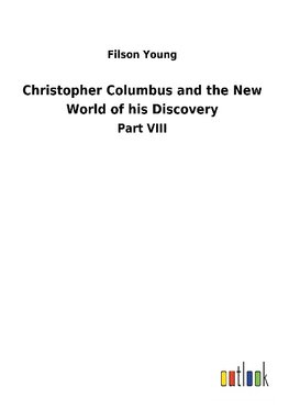 Christopher Columbus and the New World of his Discovery