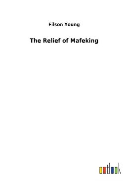 The Relief of Mafeking