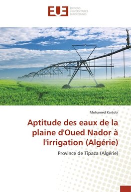 Aptitude des eaux de la plaine d'Oued Nador à l'irrigation (Algérie)