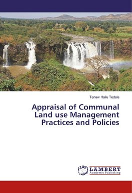 Appraisal of Communal Land use Management Practices and Policies