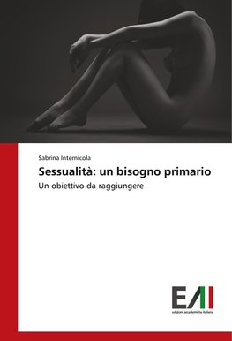 Sessualità: un bisogno primario