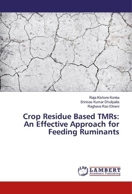 Crop Residue Based TMRs: An Effective Approach for Feeding Ruminants