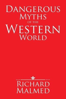 Dangerous Myths of the Western World