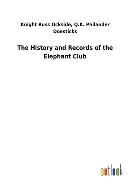 The History and Records of the Elephant Club