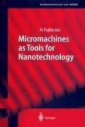 Micromachines as Tools for Nanotechnology