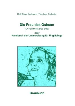 Die Frau des Ochsen (LA FEMMINA DEL BUE)